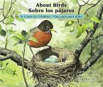 About Birds / Sobre Los Pájaros: A Guide for Children / Una Guía Para Niños