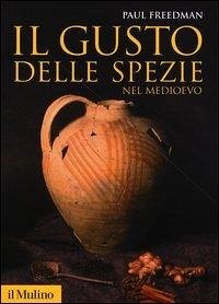 Cover Il gusto delle spezie nel Medioevo
