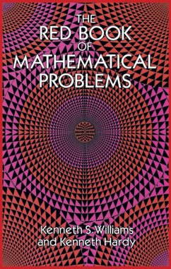 The Red Book of Mathematical Problems (eBook, ePUB) - Williams, Kenneth S.; Hardy, Kenneth