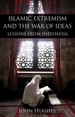 Islamic Extremism and the War of Ideas (eBook, ePUB) Islamic Extremism and the War of Ideas (eBook, ePUB)