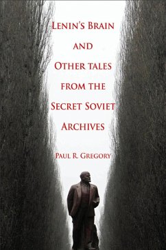 Cover Lenin's Brain and Other Tales from the Secret Soviet Archives (eBook, ePUB)