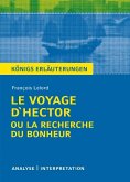 Le Voyage d'Hector ou la recherche du bonheur von François Lelord. Textanalyse und Interpretation mit ausführlicher Inhaltsangabe und Abituraufgaben mit Lösungen. (eBook, PDF)