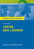 Jakob der Lügner von Jurek Becker. Textanalyse und Interpretation mit ausführlicher Inhaltsangabe und Abituraufgaben mit Lösungen. (eBook, PDF)