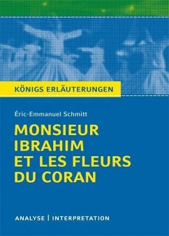Cover Monsieur Ibrahim et les Fleurs du Coran von Éric-Emmanuel Schmitt. Textanalyse und Interpretation mit ausführlicher Inhaltsangabe und Abituraufgaben mit Lösungen. (eBook, PDF)