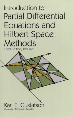 Introduction to Partial Differential Equations and Hilbert Space Methods (eBook, ePUB) - Gustafson, Karl E.