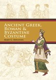Ancient Greek, Roman & Byzantine Costume (eBook, ePUB)