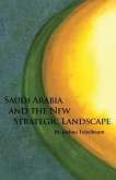 Saudi Arabia and the New Strategic Landscape (eBook, ePUB) Saudi Arabia and the New Strategic Landscape (eBook, ePUB)
