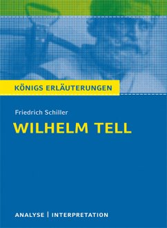 Wilhelm Tell von Friedrich Schiller. Textanalyse und Interpretation mit ausführlicher Inhaltsangabe und Abituraufgaben mit Lösungen. (eBook, PDF) - Schiller, Friedrich