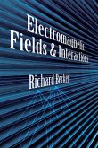 Electromagnetic Fields and Interactions (eBook, ePUB)