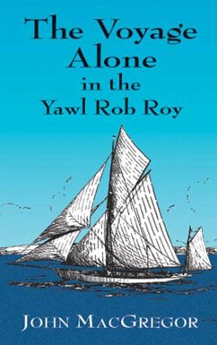 The Voyage Alone in the Yawl Rob Roy (eBook, ePUB) - Macgregor, John