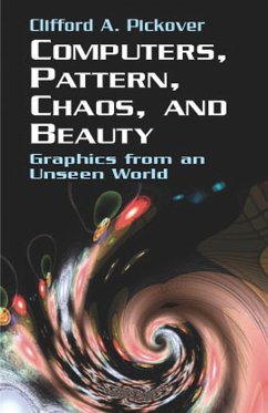 Computers, Pattern, Chaos and Beauty (eBook, ePUB) - Pickover, Clifford A.
