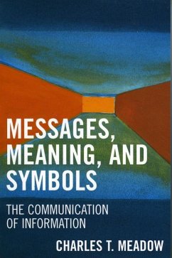 Messages, Meanings and Symbols (eBook, ePUB) - Meadow, Charles T.