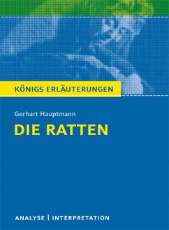 Die Ratten von Gerhart Hauptmann. Textanalyse und Interpretation mit ausführlicher Inhaltsangabe und Abituraufgaben mit Lösungen. (eBook, PDF) - Hauptmann, Gerhart