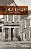 Iola Leroy, or, Shadows Uplifted (eBook, ePUB)