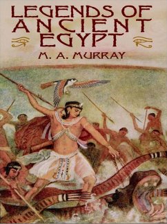 Legends of Ancient Egypt (eBook, ePUB) - Murray, M. A.