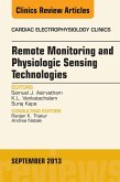 Remote Monitoring and Physiologic Sensing Technologies and Applications, An Issue of Cardiac Electrophysiology Clinics (eBook, ePUB)
