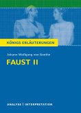 Faust II von Johann Wolfgang von Goethe. Textanalyse und Interpretation mit ausführlicher Inhaltsangabe und Abituraufgaben mit Lösungen. (eBook, PDF)