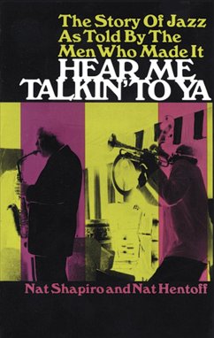 Hear Me Talkin' to Ya (eBook, ePUB) - Shapiro, Nat; Hentoff, Nat