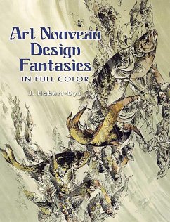 Art Nouveau Design Fantasies in Full Color (eBook, ePUB) - Habert-Dys, J.
