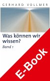 Was können wir wissen? Band 1: Die Natur der Erkenntnis (eBook, PDF)