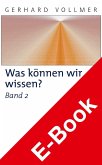 Was können wir wissen?Band 2: Die Erkenntnis der Natur (eBook, PDF)