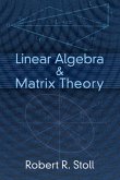 Linear Algebra and Matrix Theory (eBook, ePUB)