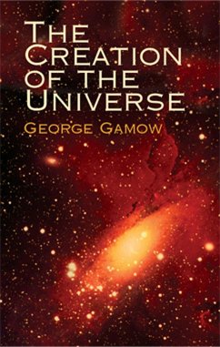 The Creation of the Universe (eBook, ePUB) - Gamow, George