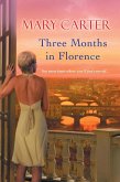 Three Months in Florence (eBook, ePUB) Three Months in Florence (eBook, ePUB)