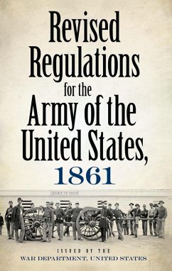 Revised Regulations for the Army of the United States, 1861 (eBook, ePUB) - War Department
