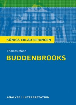Buddenbrooks von Thomas Mann. Textanalyse und Interpretation mit ausführlicher Inhaltsangabe und Abituraufgaben mit Lösungen. (eBook, PDF) - Mann, Thomas
