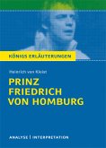 Prinz Friedrich von Homburg von Heinrich von Kleist. Textanalyse und Interpretation mit ausführlicher Inhaltsangabe und Abituraufgaben mit Lösungen. (eBook, PDF)