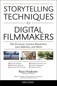 Storytelling Techniques for Digital Filmmakers (eBook, ePUB) - Hockrow, Ross