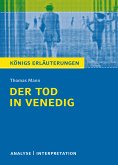 Der Tod in Venedig von Thomas Mann. Textanalyse und Interpretation mit ausführlicher Inhaltsangabe und Abituraufgaben mit Lösungen. (eBook, PDF)