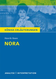 Nora (Ein Puppenheim) von Henrik Ibsen. Textanalyse und Interpretation mit ausführlicher Inhaltsangabe und Abituraufgaben mit Lösungen. (eBook, PDF) - Ibsen, Henrik
