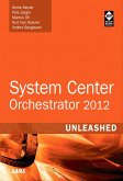 System Center 2012 Orchestrator Unleashed (eBook, ePUB)