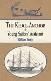 The Kedge Anchor; or, Young Sailors' Assistant (eBook, ePUB)