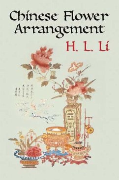 Chinese Flower Arrangement (eBook, ePUB) - Li, H. L.