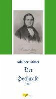 Der Hochwald (eBook, ePUB) - Stifter, Adalbert