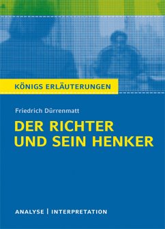 Der Richter und sein Henker von Friedrich Dürrenmatt. Textanalyse und Interpretation mit ausführlicher Inhaltsangabe und Abituraufgaben mit Lösungen. (eBook, PDF) - Dürrenmatt, Friedrich