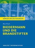 Biedermann und die Brandstifter von Max Frisch. Textanalyse und Interpretation mit ausführlicher Inhaltsangabe und Abituraufgaben mit Lösungen. (eBook, PDF)
