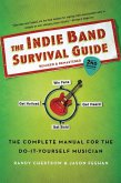 The Indie Band Survival Guide, 2nd Ed. (eBook, ePUB)