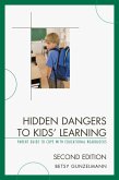 Hidden Dangers to Kids' Learning (eBook, ePUB) Hidden Dangers to Kids' Learning (eBook, ePUB)