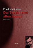 Der Tee der drei alten Damen (eBook, ePUB) Der Tee der drei alten Damen (eBook, ePUB)