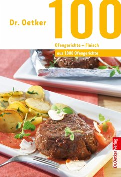 Dr. Oetker 100 Ofengerichte - Fleisch (eBook, ePUB) - Oetker