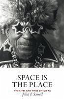 Space is the Place - Szwed, John
