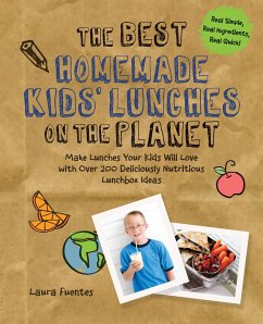 The Best Homemade Kids' Lunches on the Planet - Fuentes, Laura