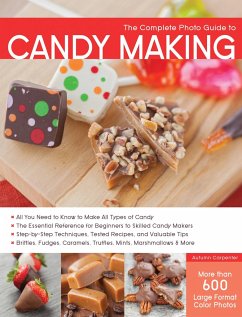 The Complete Photo Guide to Candy Making - Carpenter, Autumn