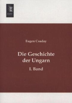 Die Geschichte der Ungarn - Csuday, Eugen