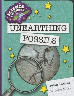 Unearthing Fossils - Orr, Tamra B