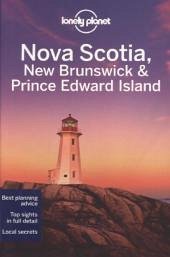 Lonely Planet Nova Scotia, New Brunswick & Prince Edward Island - Brash, Celeste; Zimmerman, Karla; Sieg, Caroline
